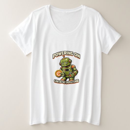 起動するのは本当に消耗するロボット プラスサイズTシャツ (デザイン正面)