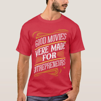 起業家ガールに作られた良い映画 Tシャツ