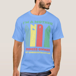起業家モチベーション小規模企業オーナーママ Tシャツ