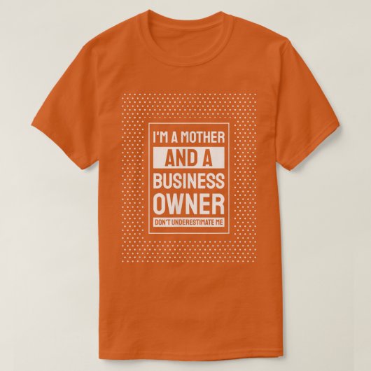 起業家モチベーション小規模企業オーナーママ Tシャツ (デザイン正面)