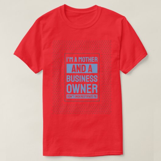 起業家モチベーション小規模企業オーナーママ Tシャツ (デザイン正面)