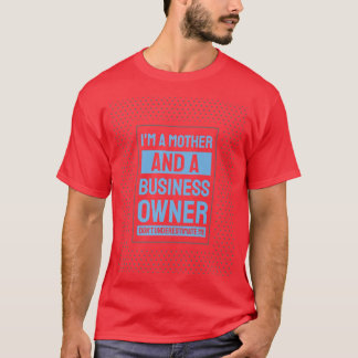 起業家モチベーション小規模企業オーナーママ Tシャツ