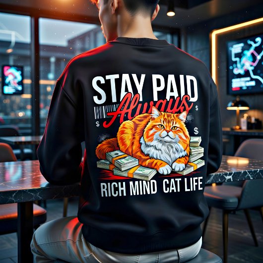 起業家男性 - Stay Paid Always 猫上司のハスラーのTシャツ スウェットシャツ