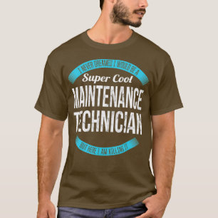 超かっこいいメンテナンス技術者ギフトおもしろ Tシャツ