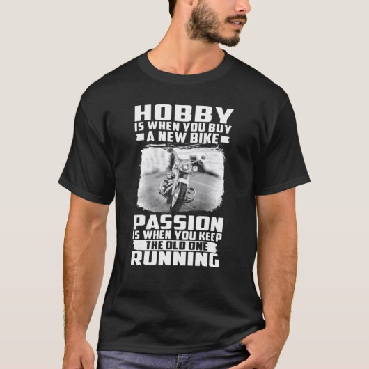 趣味は新し買いバイクパッションがYの場合 Tシャツ (正面)