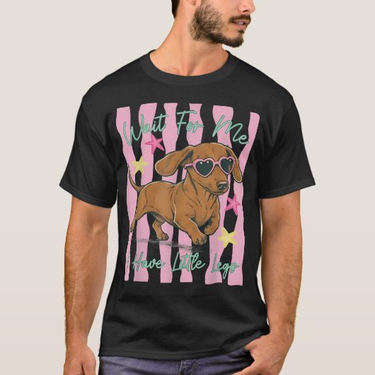 足が短いから待ってね ダックスフンド 冗談 Tシャツ (正面)