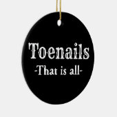 足の爪は全ての足おもしろいの足 セラミックオーナメント (右)