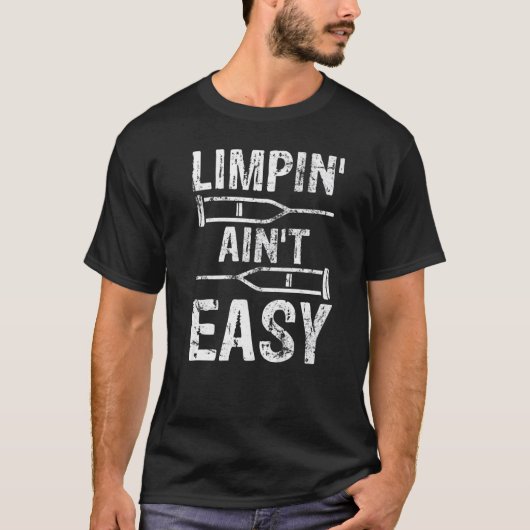 足を引きずるのは簡単じゃない 骨折 Tシャツ (正面)
