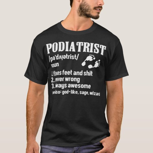 足病医 定義 足病学 足の医師 ポディア Tシャツ (正面)