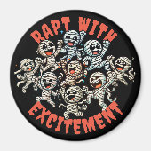 踊りおもしろいのミイラが興奮に包まれる マグネット (正面)