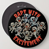 踊りおもしろいのミイラが興奮に包まれる 缶バッジ (正面&裏面)