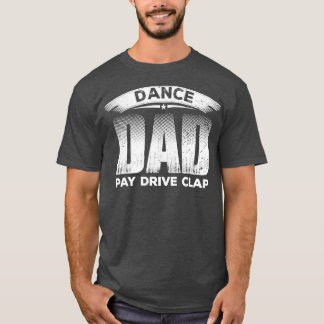 踊りおもしろいダディダンスパパ誇りを持ったパパI F Tシャツ
