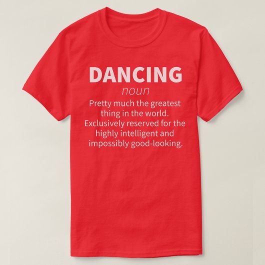 踊りおもしろい定義ガールウィメンダンサーギフト Tシャツ (デザイン正面)