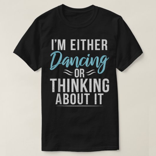 踊りか考えるそれについて踊り値リスト Tシャツ (デザイン正面)