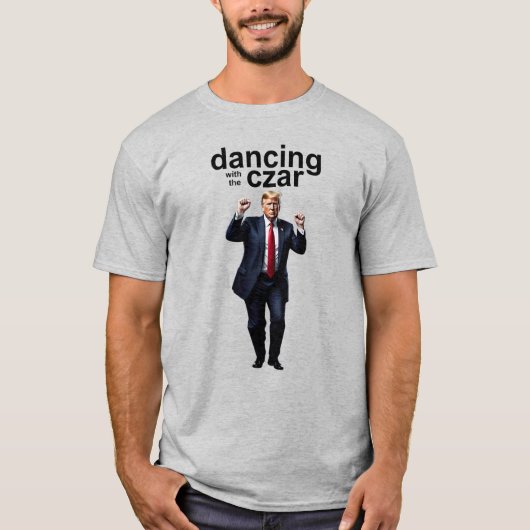 踊りとCzar - Trump Dance Moves T-Shirt Tシャツ (正面)