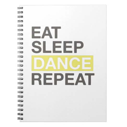 踊りの恋人のダンサー食べの睡眠ダンスリピート ノートブック (正面)