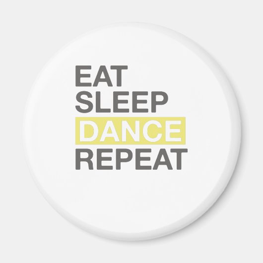 踊りの恋人のダンサー食べの睡眠ダンスリピート マグネット (正面)