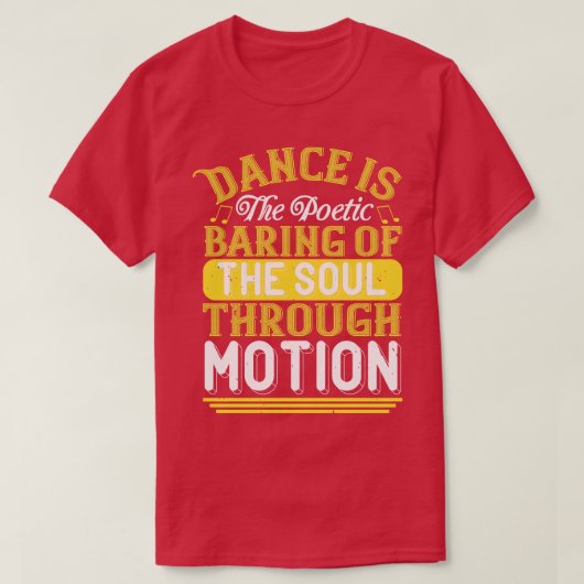 踊りの踊りは魂の詩的な鳴り響きだ Tシャツ (デザイン正面)