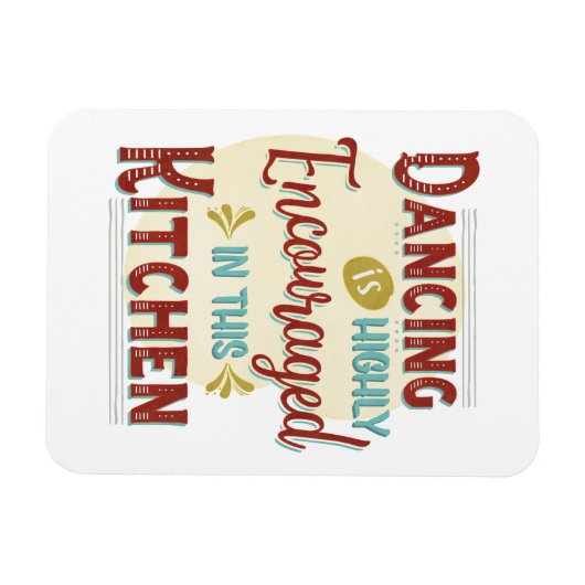 踊りはこの台所で非常に奨励されている マグネット (横)