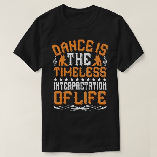 踊りは時代を超越した解釈 Tシャツ (デザイン正面)