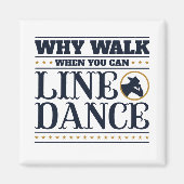 踊りを並べることができる時に歩く理由 マグネット (正面)