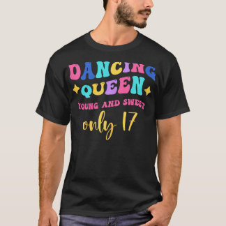 踊りクイーンヤングと甘い唯一の17Tシャツ Tシャツ