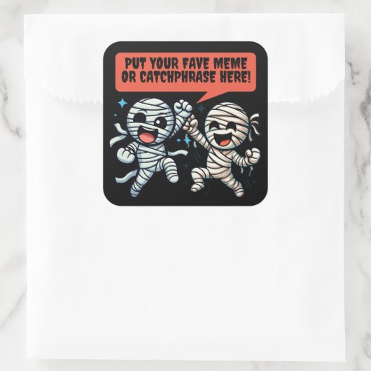 踊りミイラあなたのハロウィンお気に入りのミームを置く スクエアシール (バッグ)