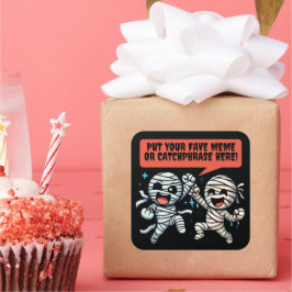 踊りミイラあなたのハロウィンお気に入りのミームを置く スクエアシール