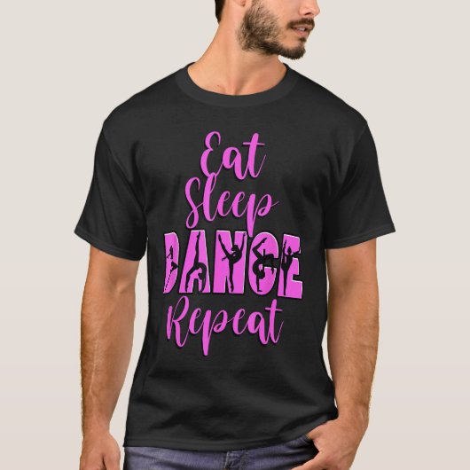 踊り好きママのための Eat Sleep Dance Repeat ダンスTシャツ Tシャツ (正面)