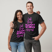 踊り好きママのための Eat Sleep Dance Repeat ダンスTシャツ Tシャツ (ユニセックス)