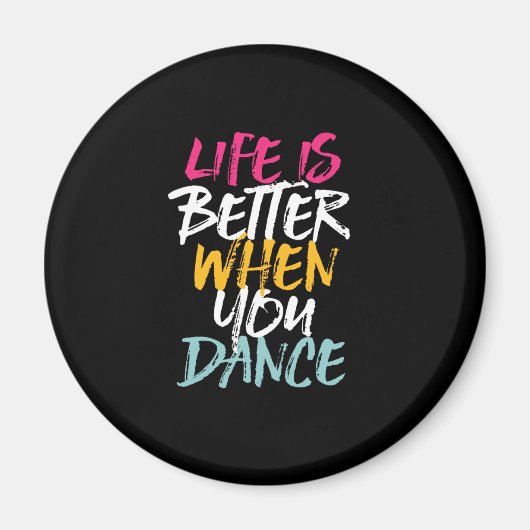 踊る時の人生はおもしろい踊り マグネット (正面)