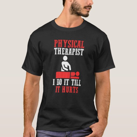 身体セラピストセラピーが痛むまで Tシャツ (正面)