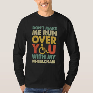 車いす走でお前を裏切るな Tシャツ