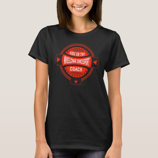 車いすDancesportコーチことわざのディブ Tシャツ (正面)