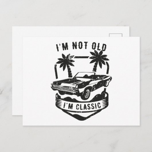 車おもしろい私は古くはない私は誕生日ギフトクラシック ポストカード (正面/裏面)