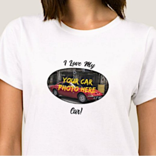 車が大好き!Add Your Car Photo, Change文字 Tシャツ