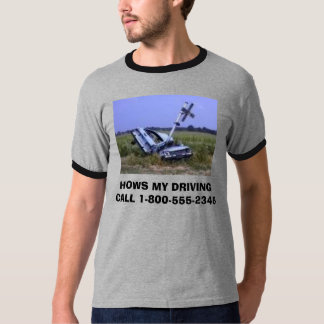 車の大破、方法私のDRIVINGCALL 1-800-555-2345 Tシャツ