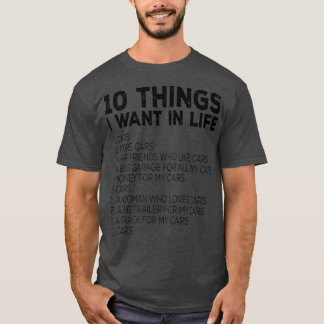 車の愛おもしろい者ギフト – 私が人生で欲しい10ものC Tシャツ