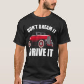 車のGuy_32おもしろいを運転する夢を見ない Tシャツ (正面)