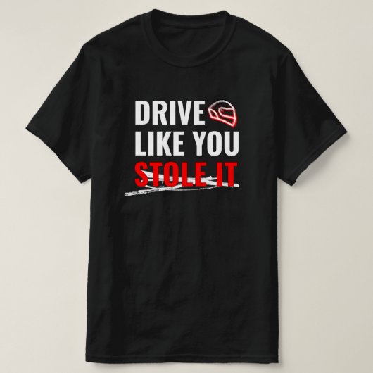 車を盗んだようにドライブ – 車はっきりしたの引用文 Tシャツ (デザイン正面)