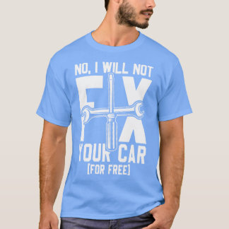 車を直すつもりはない Tシャツ