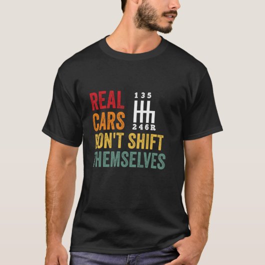 車実在は自分のヴィンテージマニュアルShシフトしない Tシャツ (正面)