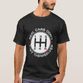 車実在は自分の車の好き私をシフトしない Tシャツ (正面)