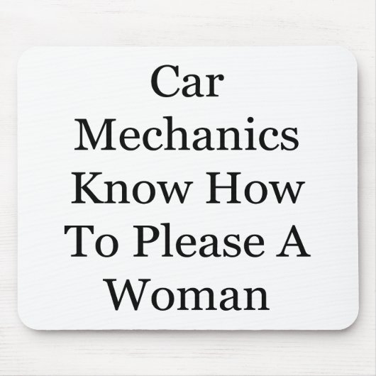 車整備士は女性を喜ばす方法を知っています マウスパッド (正面)