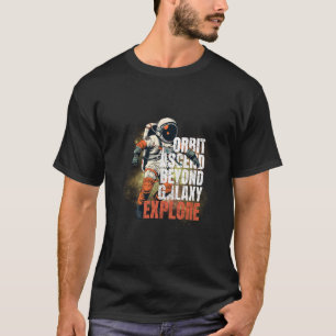軌道は重力を超えて - 宇宙飛行士スペースアートTシャツ Tシャツ