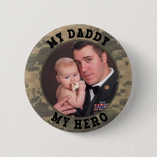 軍の兵士私のお父さん私の英雄のカスタムの写真 缶バッジ (正面)