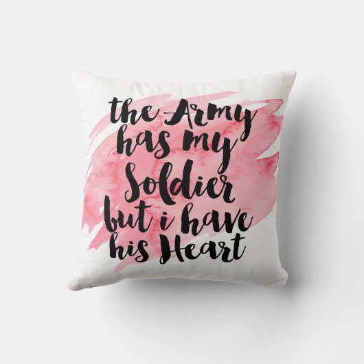 軍隊に私の兵士がありますが、私に彼のハートがあります クッション (裏面)