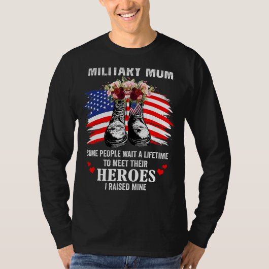 軍隊ママ私は私のヒーローのアメリカの軍隊を育てた Tシャツ (正面)