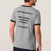転換の間違えることを止めて下さい。メートルに行って下さい! Tシャツ (裏面)