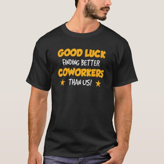 転職する同僚の餞別・新しい職場での幸運を祈る Tシャツ (正面)